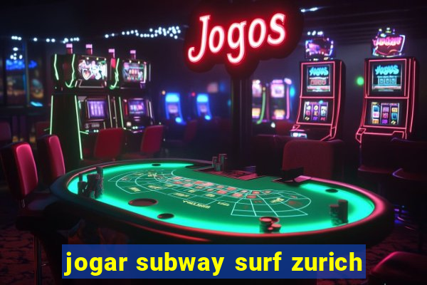 jogar subway surf zurich